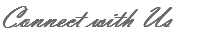 Connect with Us